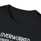 Overworked Under Caffeinated T-Shirt