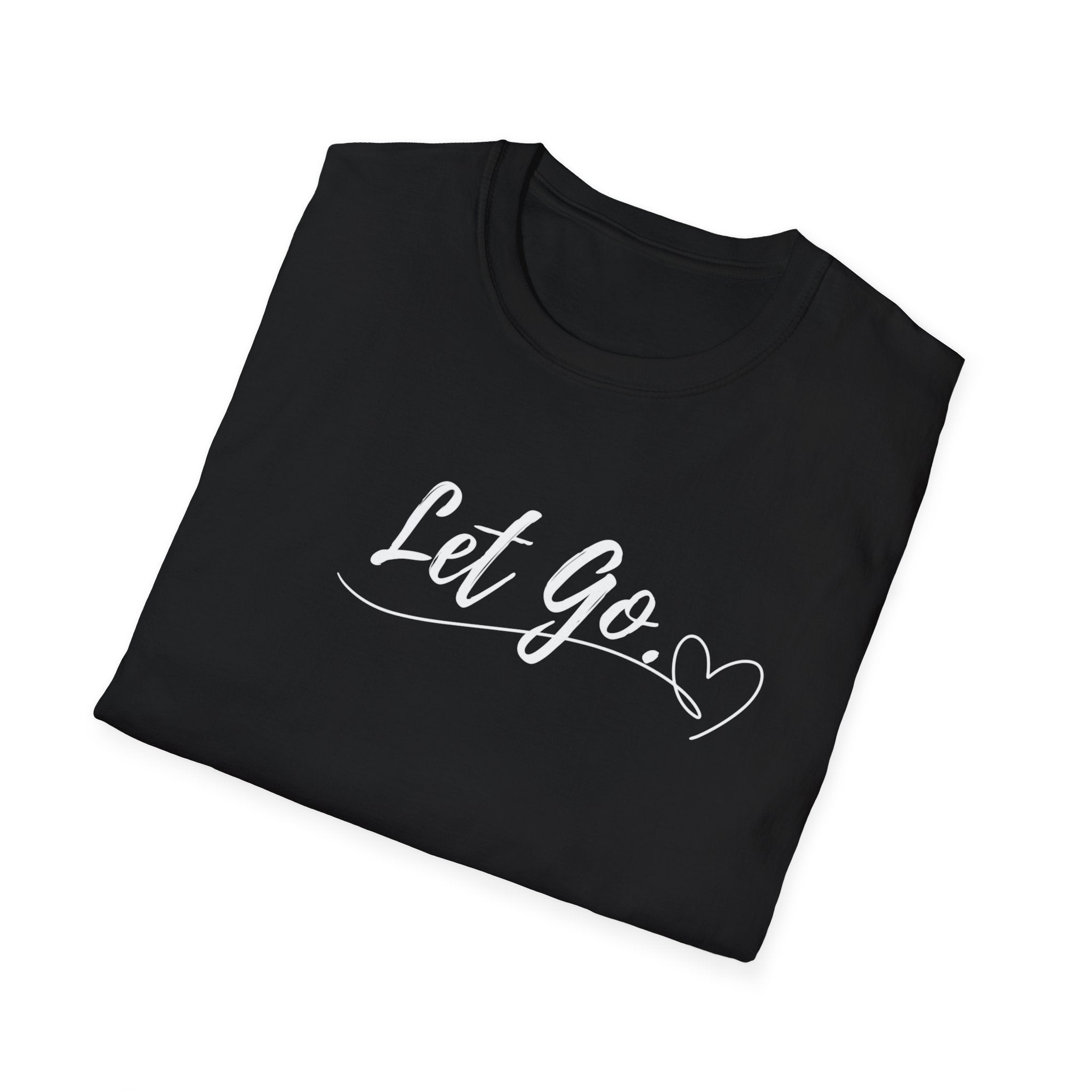 Let Go T-Shirt