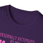 Personally Victimized by my Hormones T-Shirt