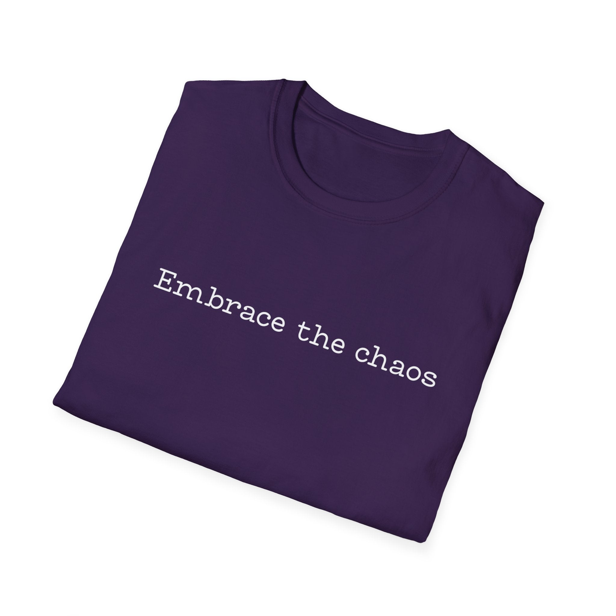 Embrace The Chaos T-Shirt