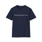 Mentally Stable-ish T-Shirt