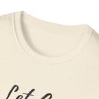 Let Go T-Shirt