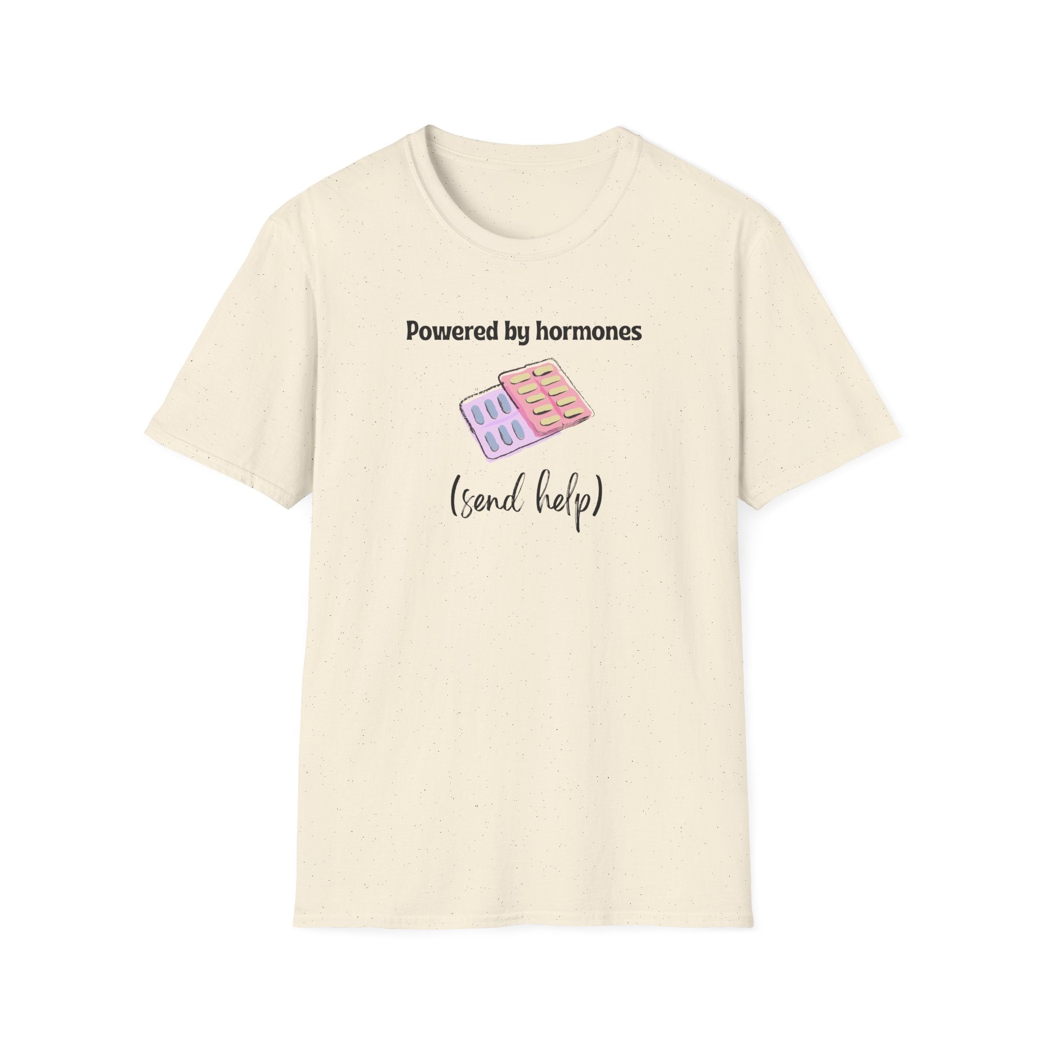 Powered by Hormones (Send Help) T-Shirt