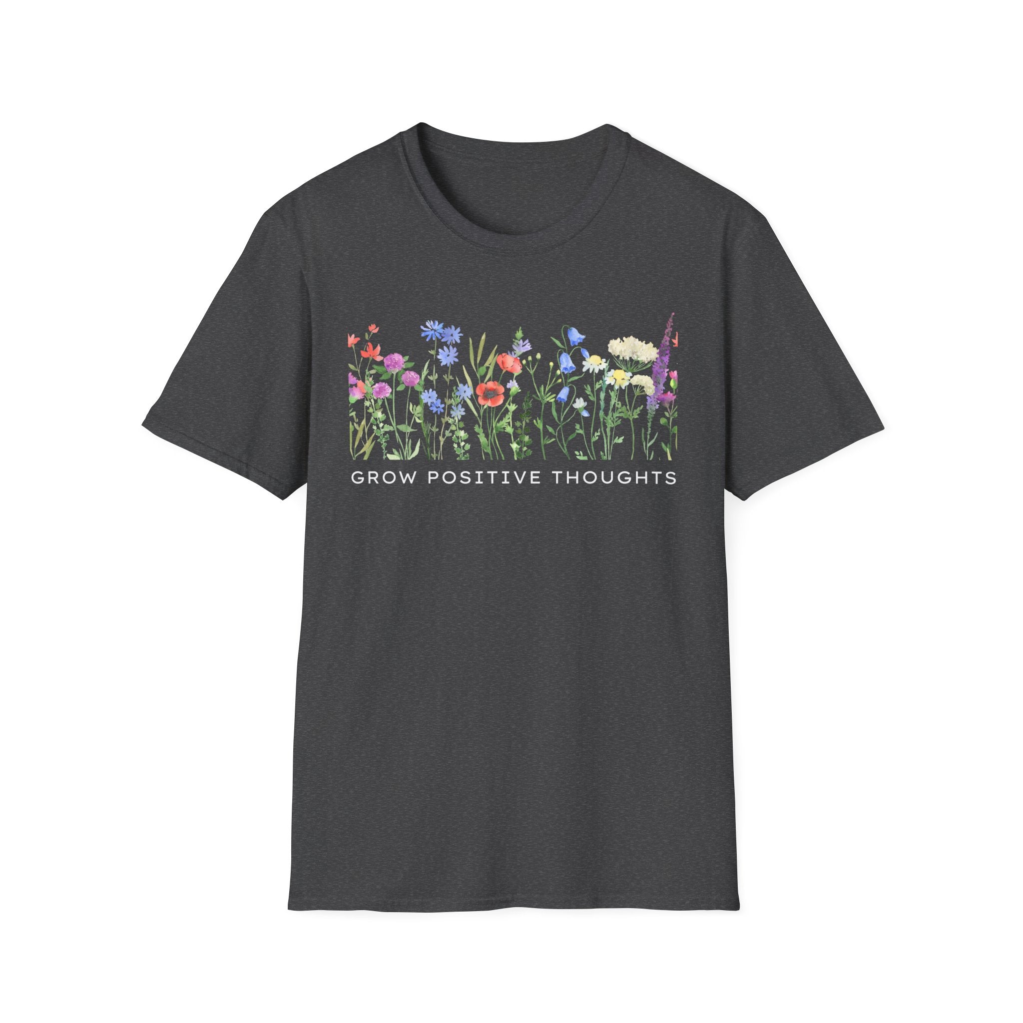 Grow Positive Thoughts T-Shirt