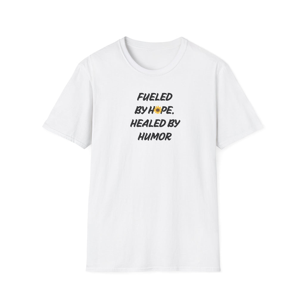 Fueled by Hope Healed By Humor T-Shirt