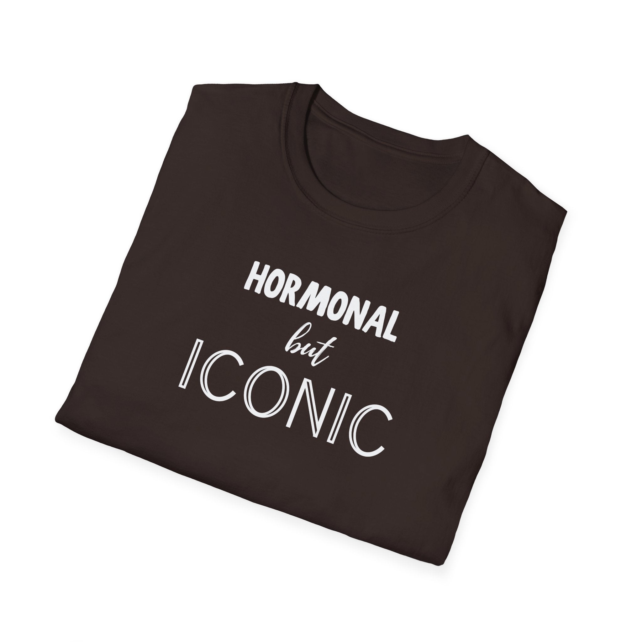 Hormonal But Iconic T-Shirt