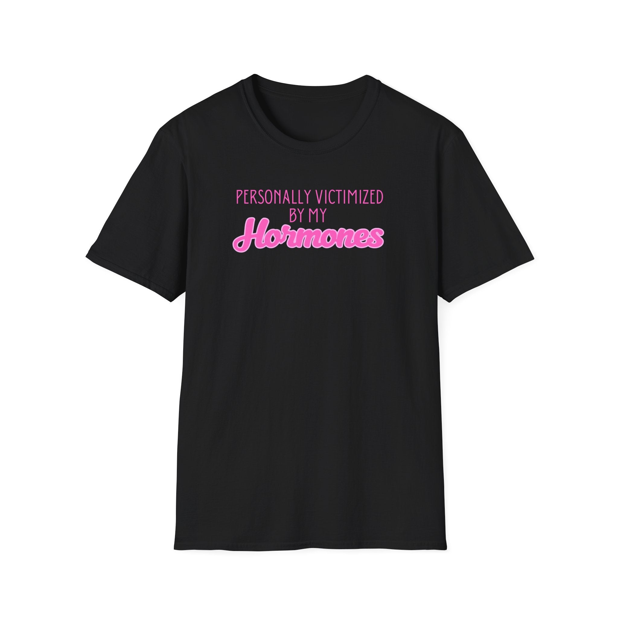 Personally Victimized by my Hormones T-Shirt
