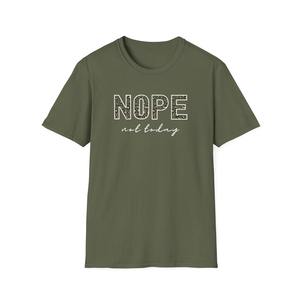 Nope Not Today T-Shirt