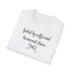 Fueled by Coffee And Hormonal Chaos T-Shirt