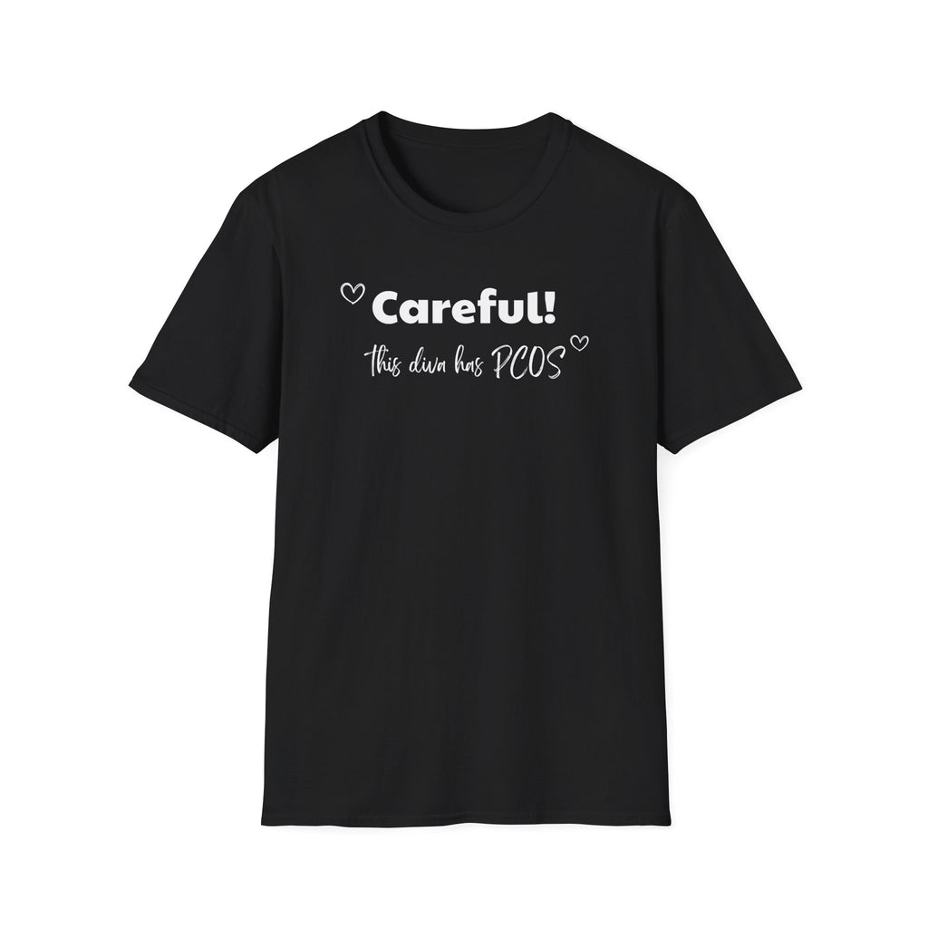 Careful! This Diva Has PCOS T-Shirt