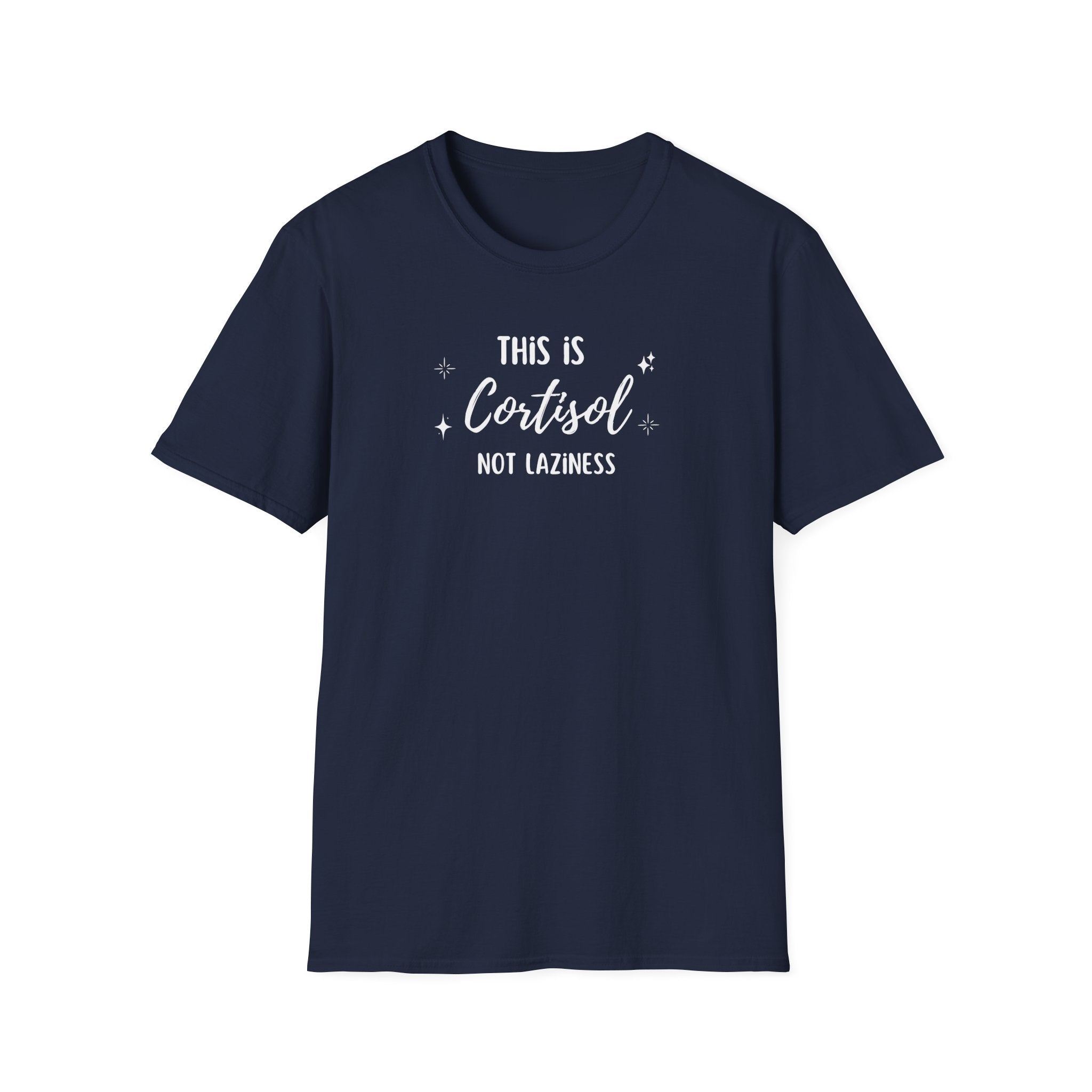 This is Cortisol Not Laziness T-Shirt