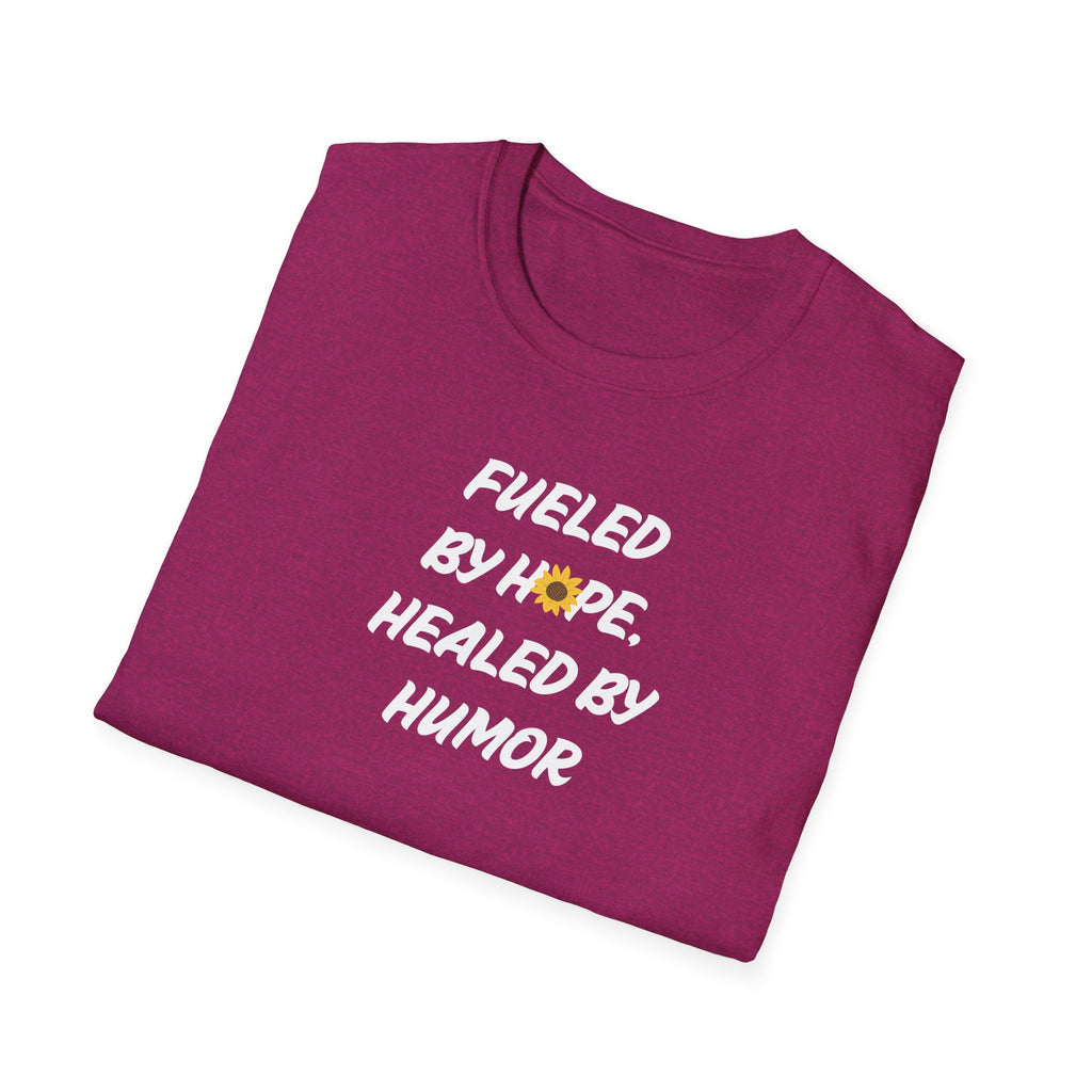 Fueled by Hope Healed By Humor T-Shirt