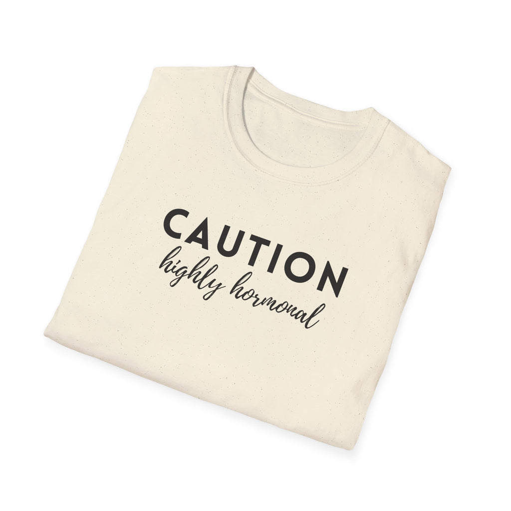 Caution Highly Hormonal T-Shirt