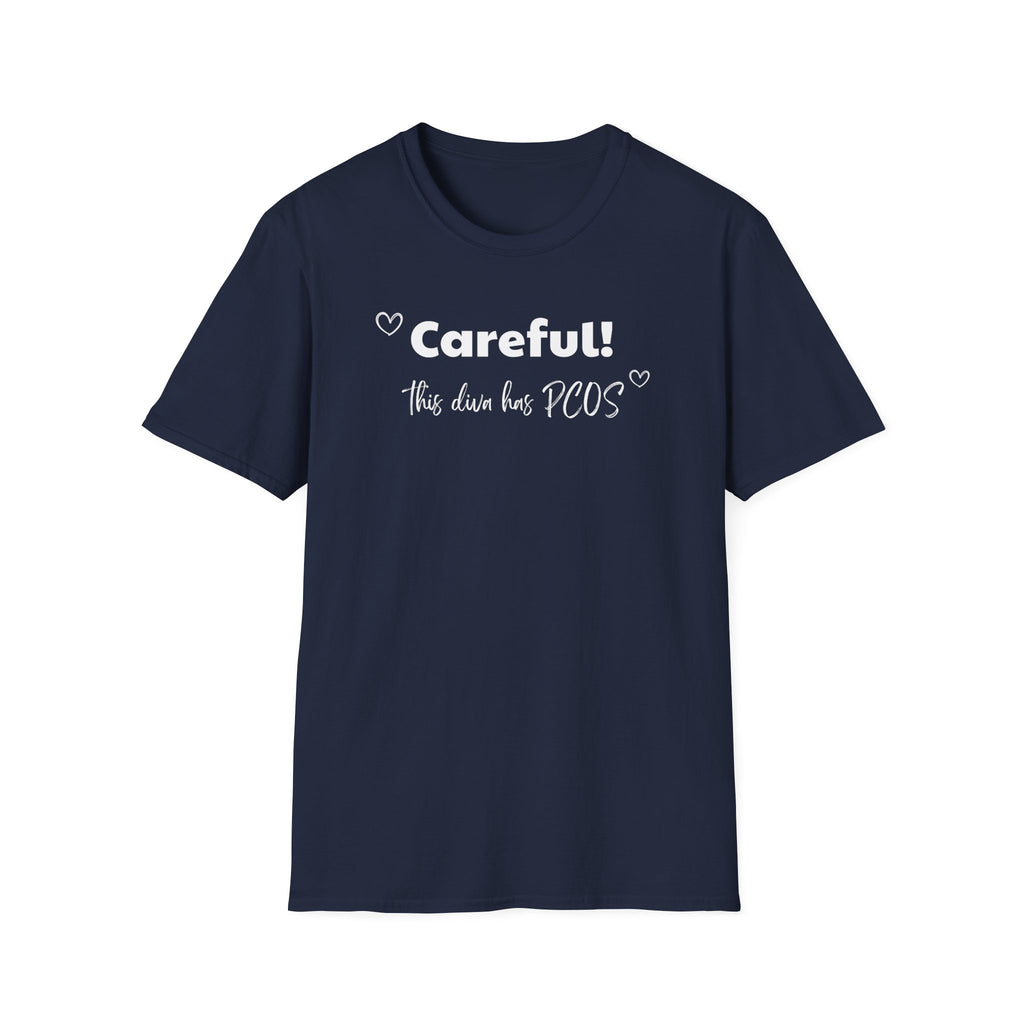 Careful! This Diva Has PCOS T-Shirt