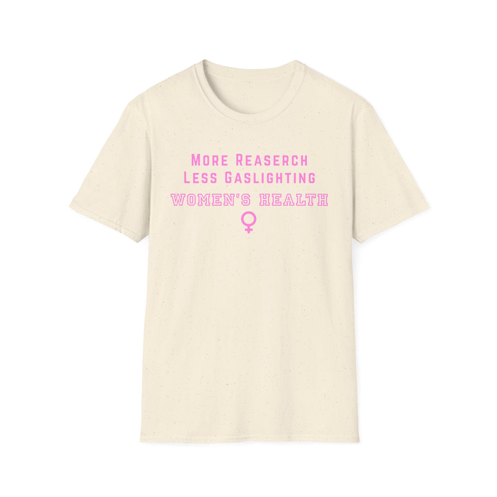 More Research Less Gaslighting Women's Health T-Shirt