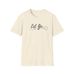 Let Go T-Shirt