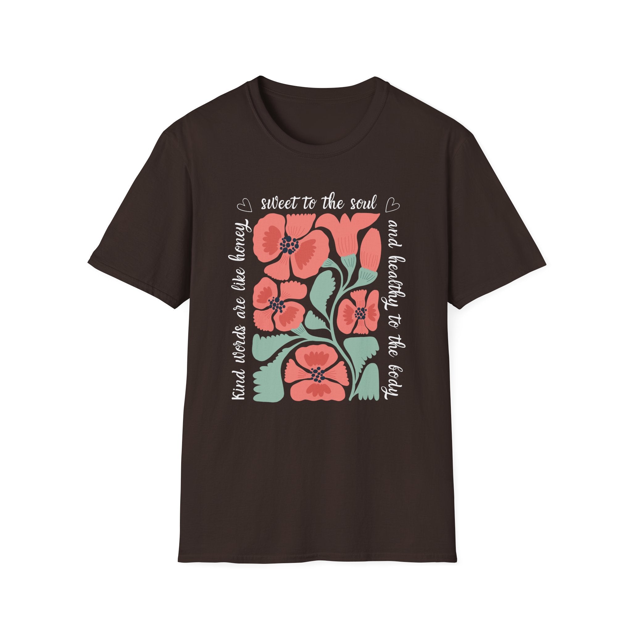 Kind Words are like Honey T-Shirt