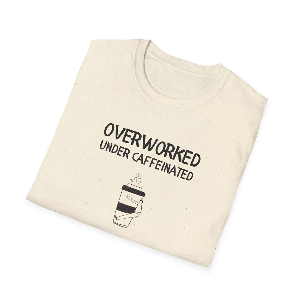 Overworked Under Caffeinated T-Shirt