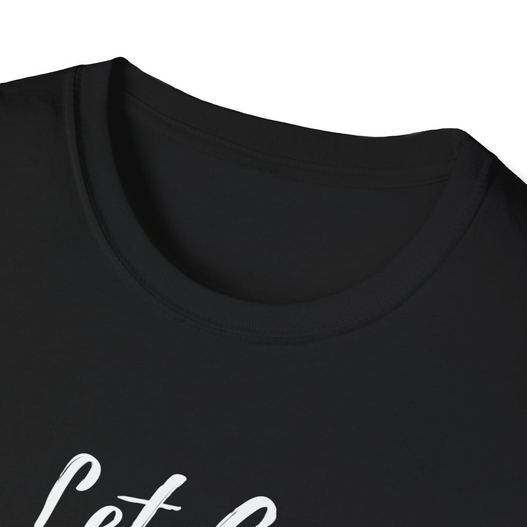 Let Go T-Shirt