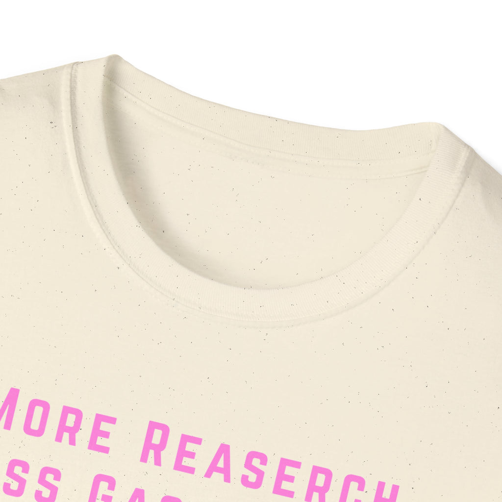 More Research Less Gaslighting Women's Health T-Shirt