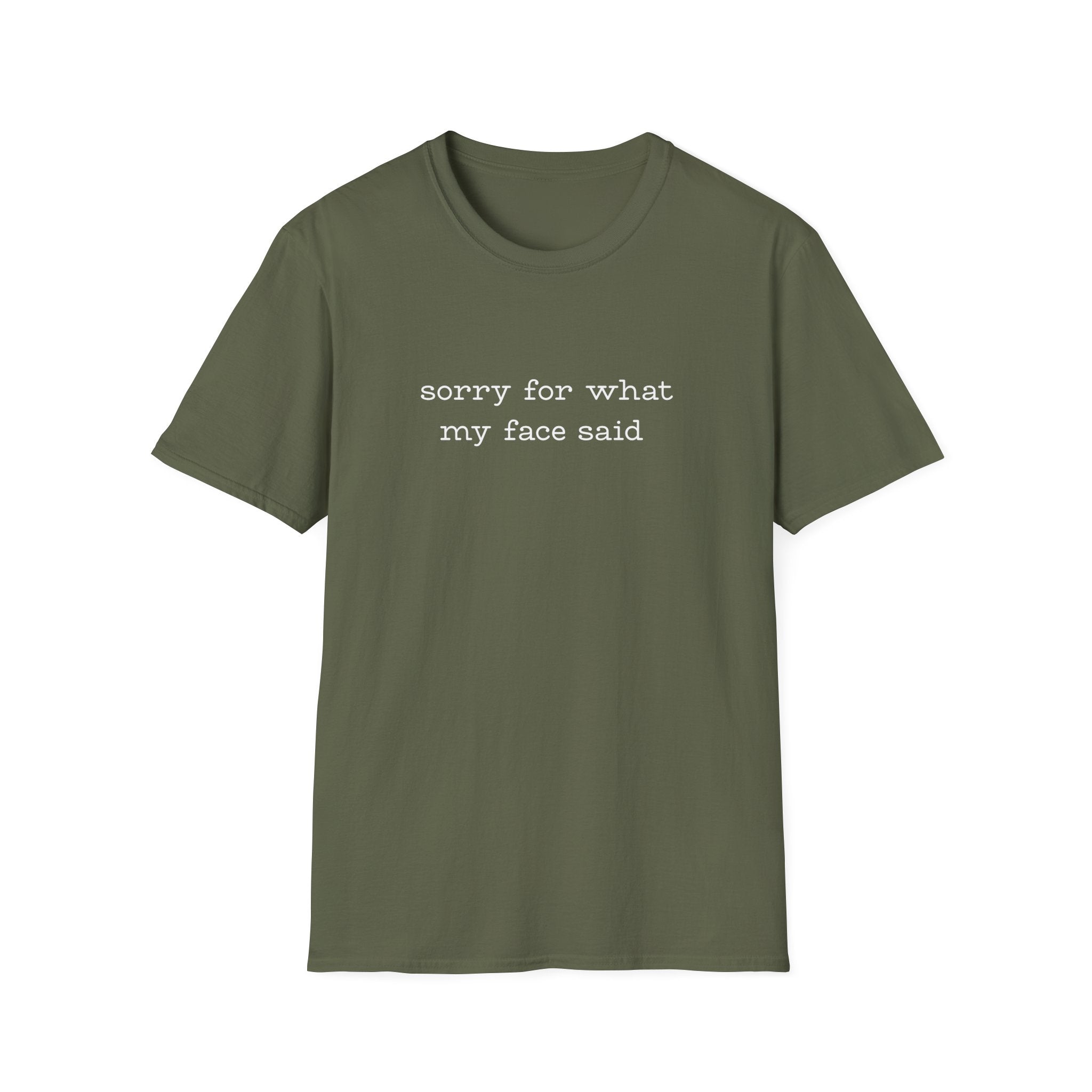 Sorry For What My Face Said T-Shirt