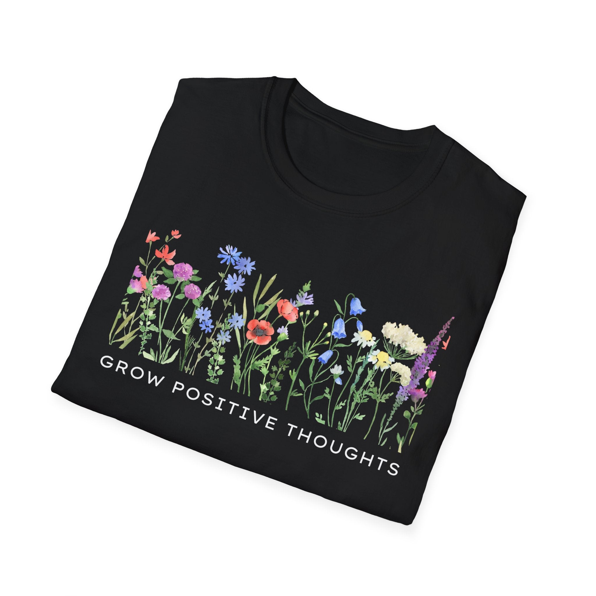 Grow Positive Thoughts T-Shirt