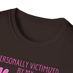 Personally Victimized by my Hormones T-Shirt