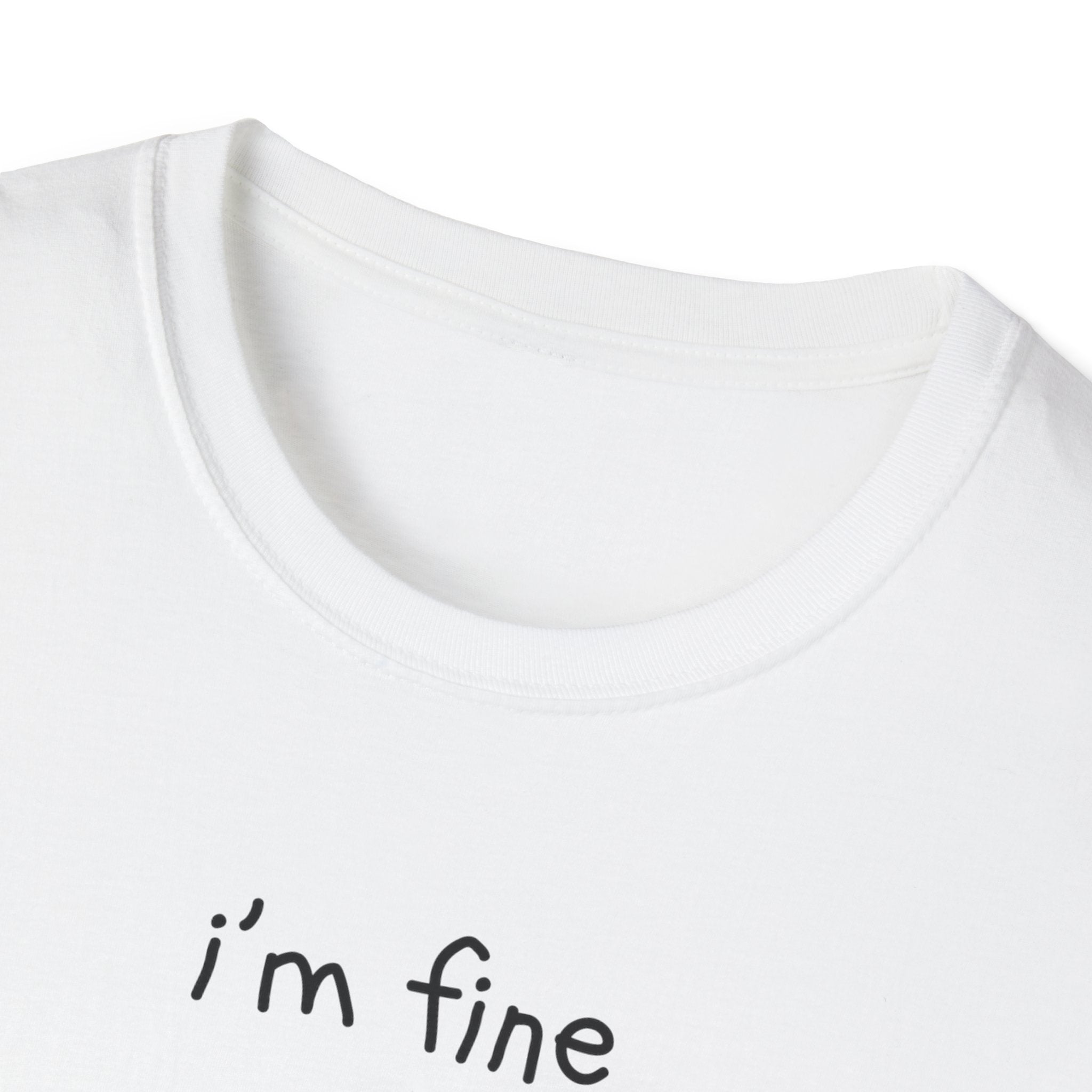 I'm Fine T-Shirt