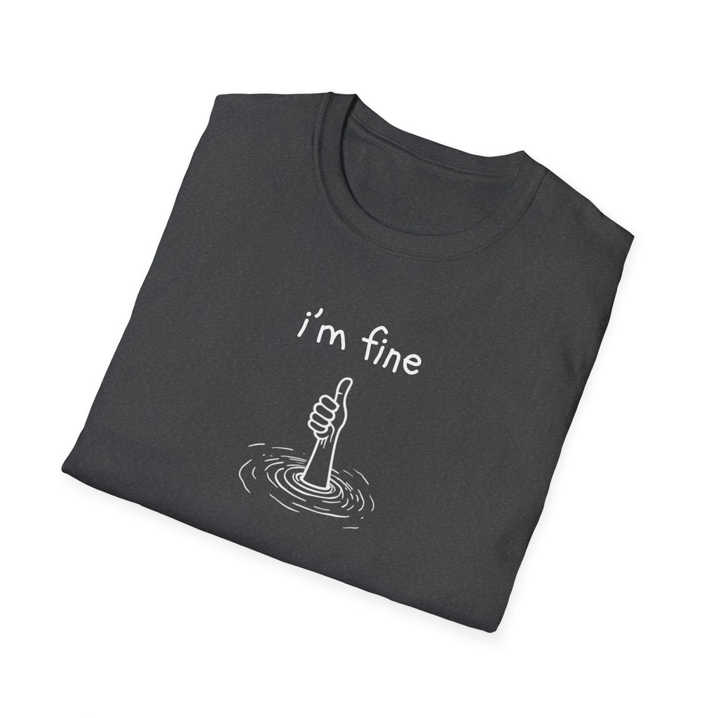 I'm Fine T-Shirt