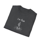 I'm Fine T-Shirt