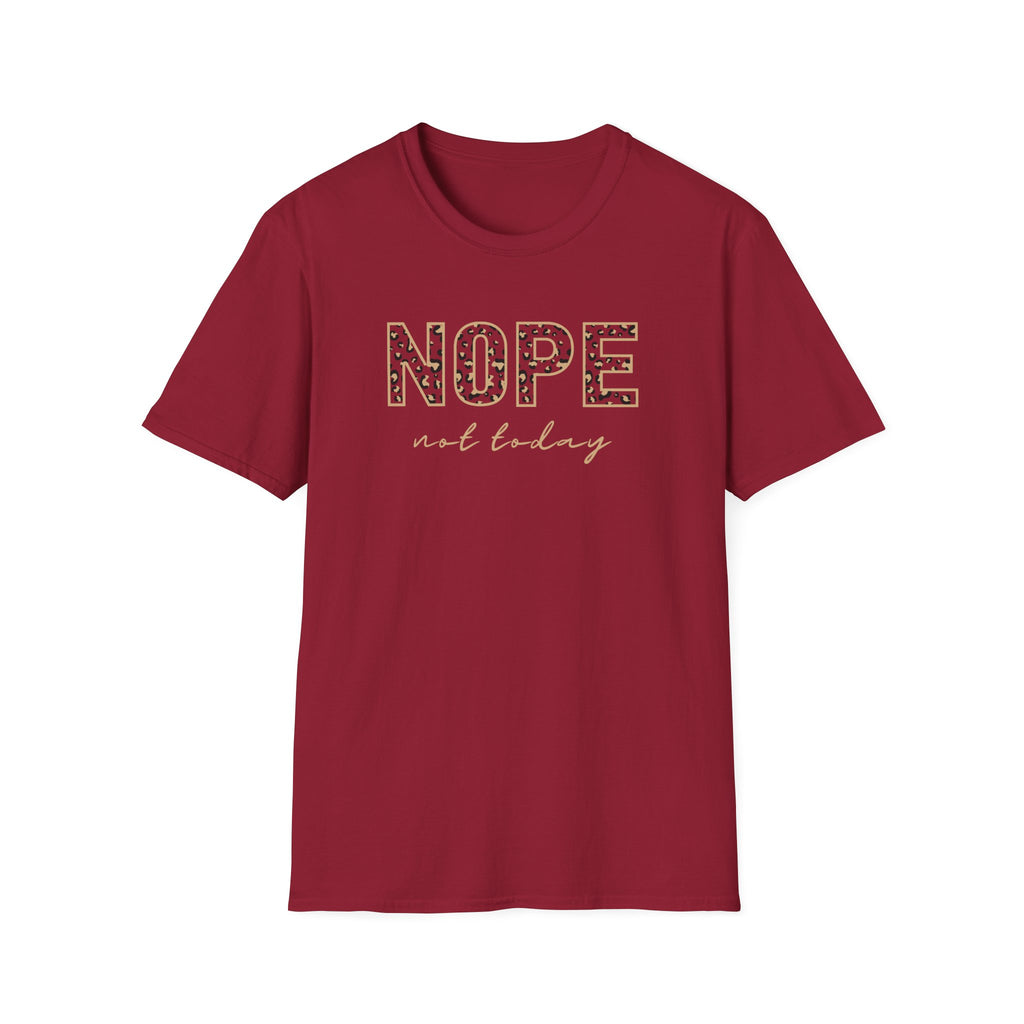 Nope Not Today T-Shirt