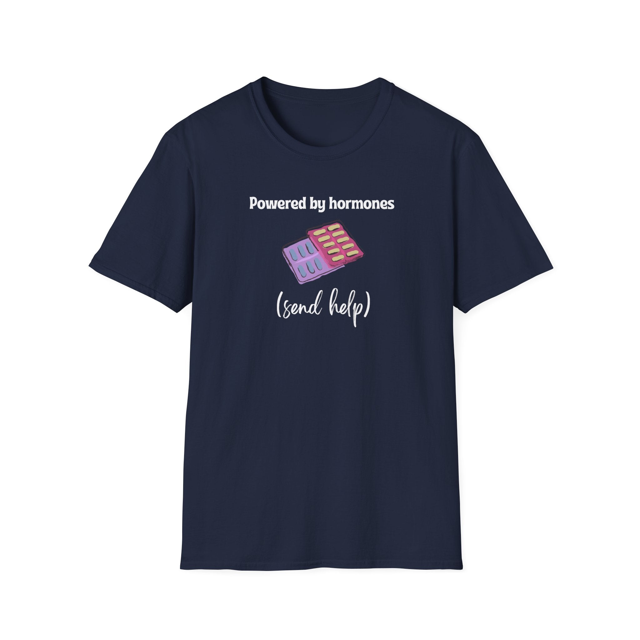 Powered by Hormones (Send Help) T-Shirt