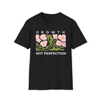 Growth Not Perfection T-Shirt