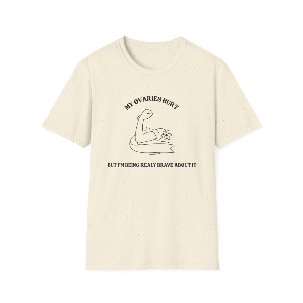 My Ovaries Hurt  T-Shirt