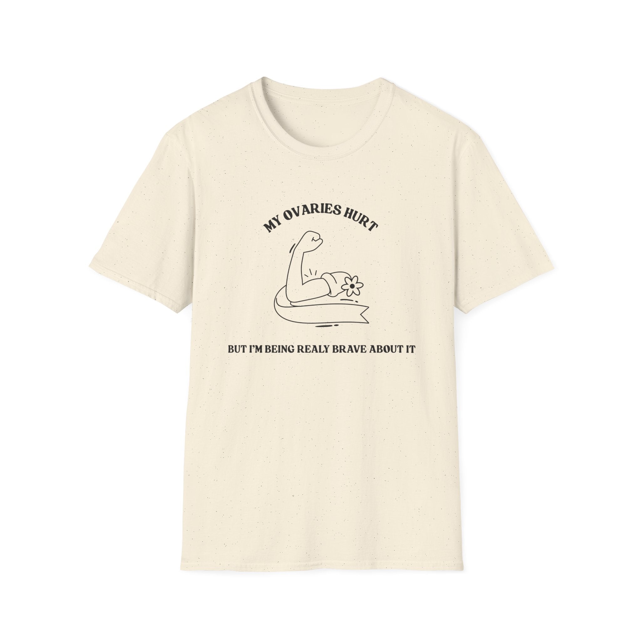 My Ovaries Hurt  T-Shirt