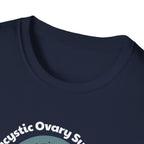 Polycystic Ovary Syndrome - Awareness T-Shirt