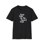 Kind People Are My Kind of People T-Shirt