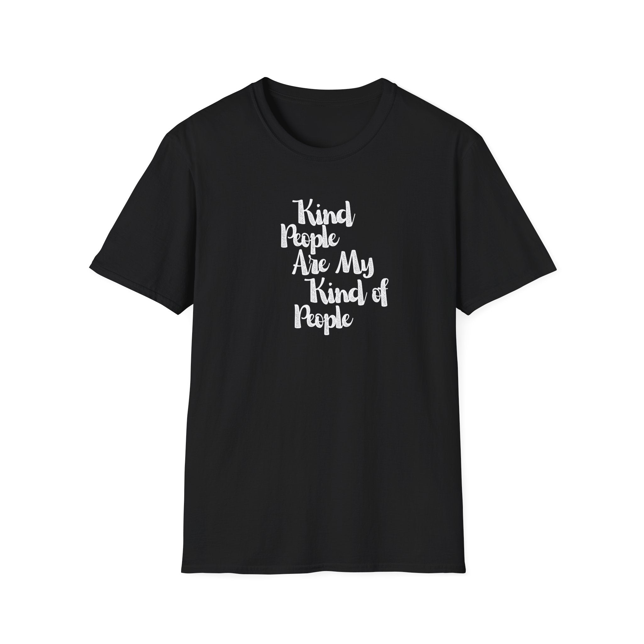 Kind People Are My Kind of People T-Shirt