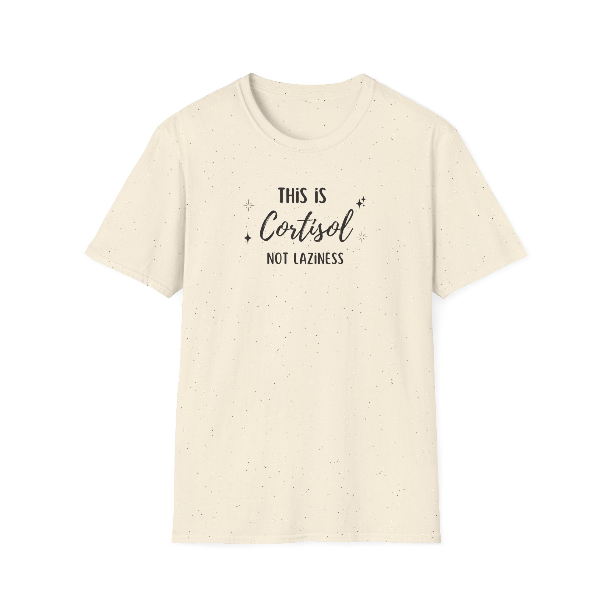 This is Cortisol Not Laziness T-Shirt