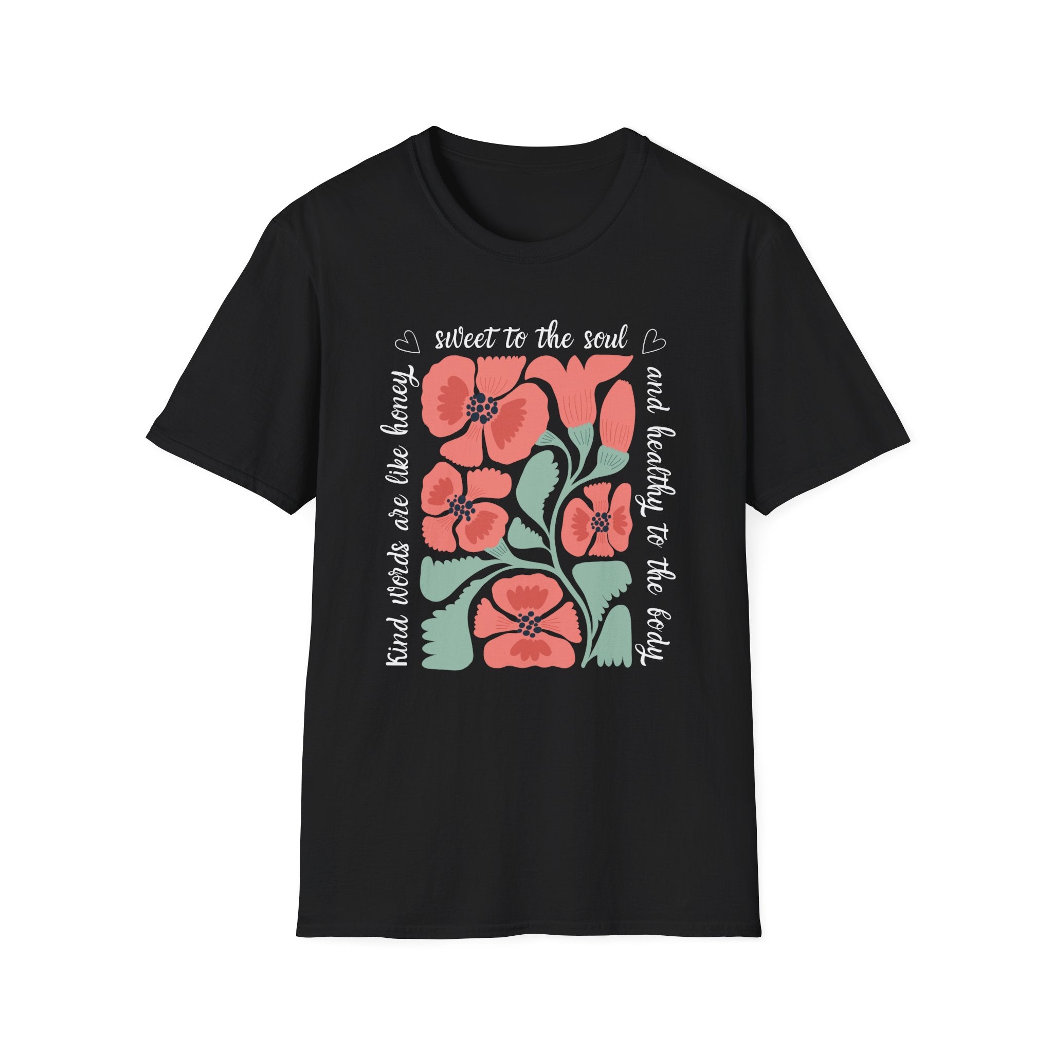 Kind Words are like Honey T-Shirt