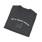 Off To Regulate Emotions T-Shirt
