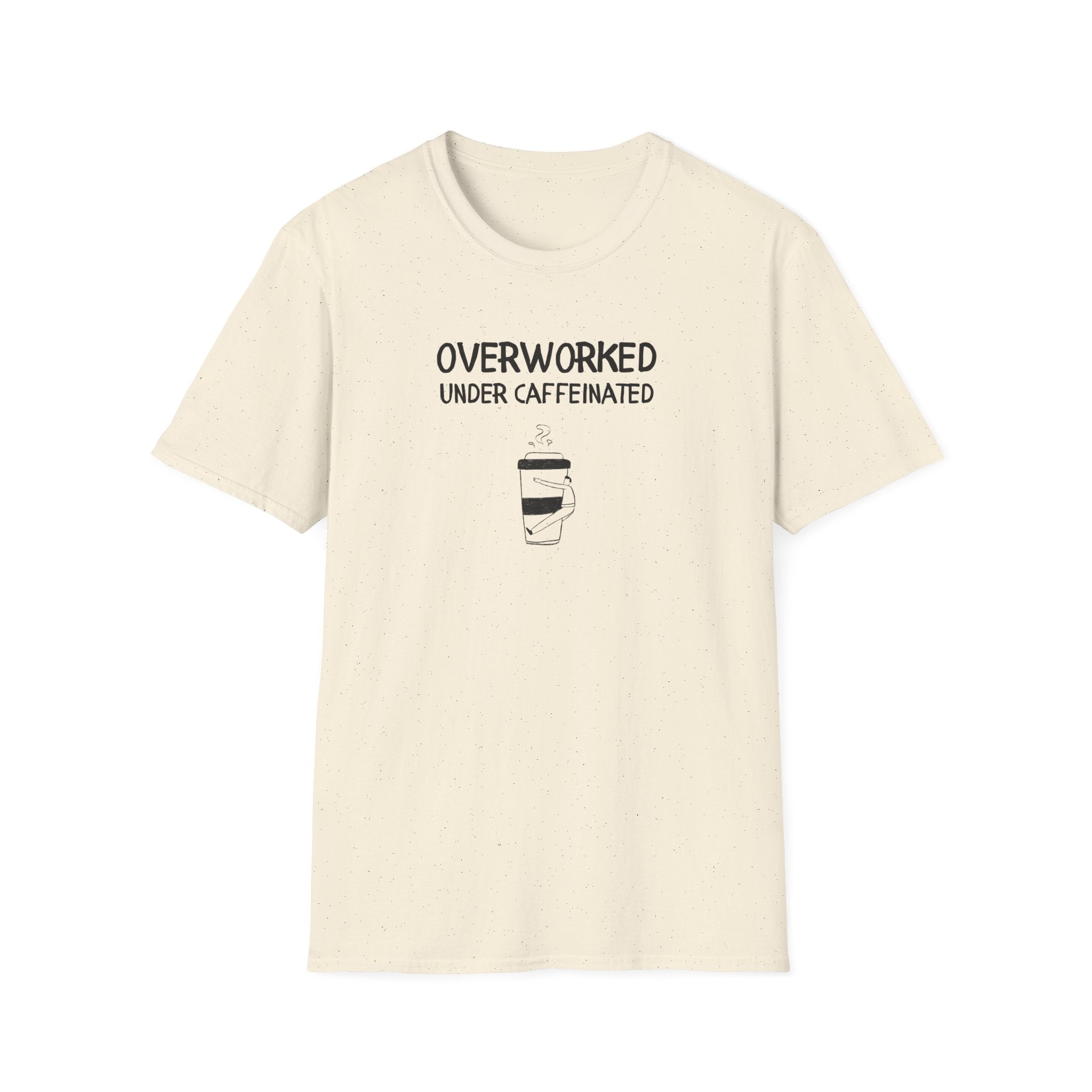 Overworked Under Caffeinated T-Shirt