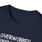 Overworked Under Caffeinated T-Shirt