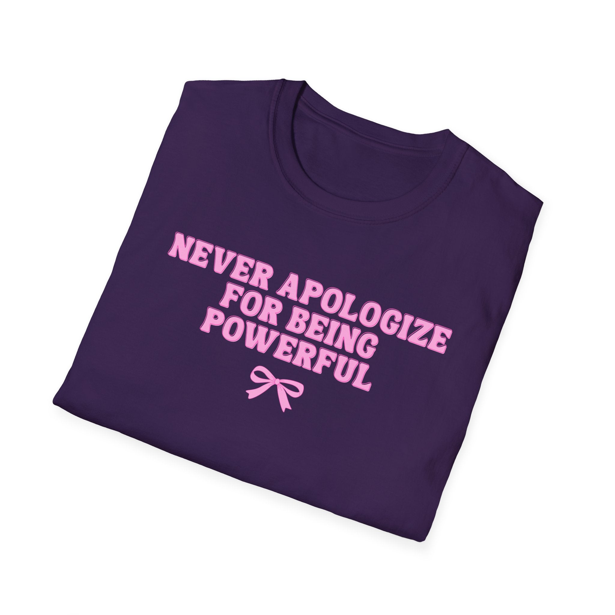 Never Apologize For Being Powerful T-Shirt