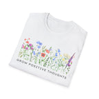 Grow Positive Thoughts T-Shirt