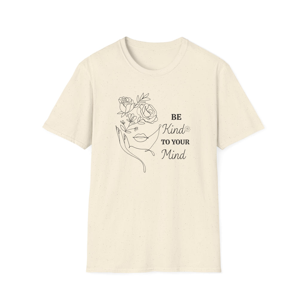 Be Kind To Your Mind T-Shirt