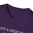 Cute & Medically Expensive T-Shirt