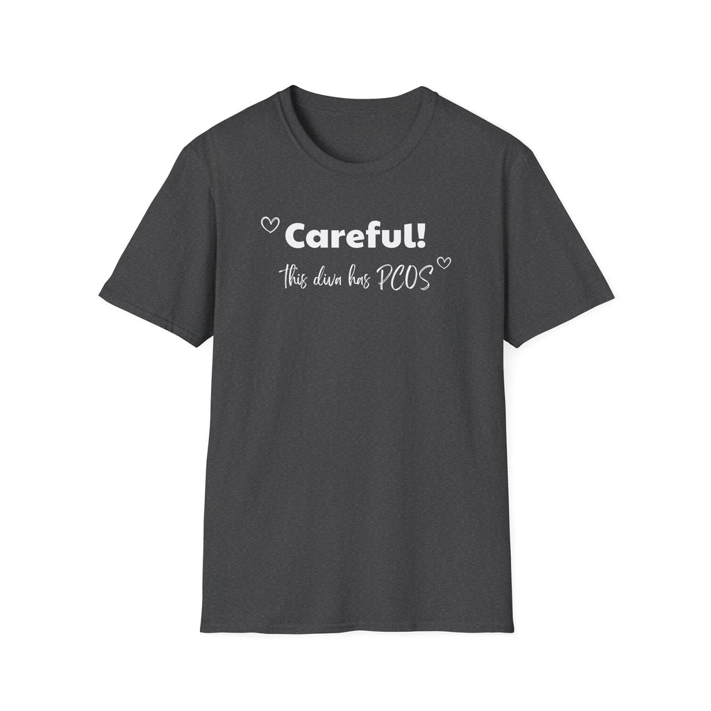 Careful! This Diva Has PCOS T-Shirt