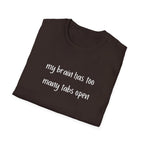 My Brain Has Too Many Tabs Open T-Shirt