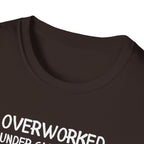 Overworked Under Caffeinated T-Shirt